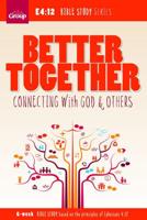 Better Together: Connecting With God & Others