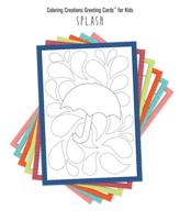 Coloring Creations Greeting Cards™ for Kids - Splash