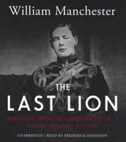The Last Lion: Winston Spencer Churchill, Vol. 1