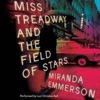 Miss Treadway and the Field of Stars Lib/E
