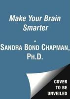 Make Your Brain Smarter Lib/E