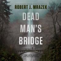 Dead Man's Bridge Lib/E