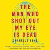 The Man Who Shot Out My Eye Is Dead