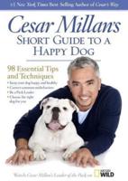 Cesar Millan's Short Guide to a Happy Dog Lib/E