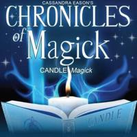 Chronicles of Magick: Candle Magick Lib/E