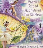 Faerie Guided Meditations for Children