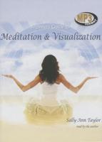 Beginner's Guide to Meditation & Visualization