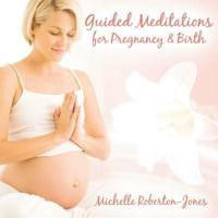 Guided Meditations for Pregnancy & Birth Lib/E