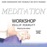 Meditation Workshop Lib/E