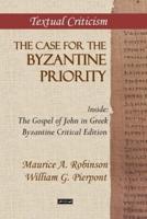 The Case for the Byzantine Priority