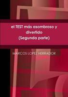 El Test Mas Asombroso y Divertido (Segunda Parte)