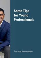 Some Tips for Young Professionals