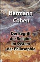 Der Begriff Der Religion Im System Der Philosophie