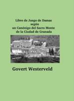 Libro De Juego De Damas Según Un Canónigo Del Sacro Monte De La Ciudad De Granada