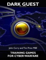 Dark Guest Training Games for Cyber Warfare Wargaming Internet Based Attack