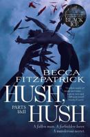 Hush, Hush. Parts I & II