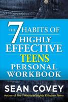 The 7 Habits of Highly Effective Teenagers Personal Workbook