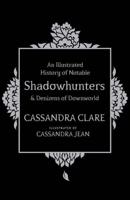 An Illustrated History of Notable Shadowhunters & Denizens of Downworld