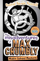 The Misadventures of Max Crumbly. 2