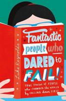 Fantastic People Who Dared to Fail!