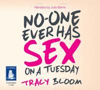 No-One Ever Has Sex on a Tuesday