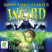 Sammy Feral's Diaries of Weird
