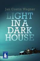 Light in a Dark House