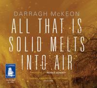 All That Is Solid Melts Into Air