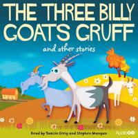 Three Billy Goats Gruff and Other Stories