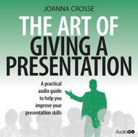 The Art of Giving a Presentation