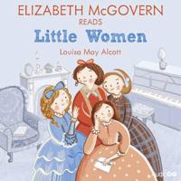 Elizabeth Mcgovern Reads Little Women (Famous Fiction)