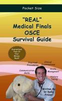"REAL" Medical Finals OSCE Survival Guide