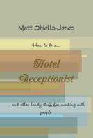How to be a Hotel Receptionist