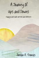 A Journey of Ups and Downs (Happys and Sads Not Hills and Ditches)