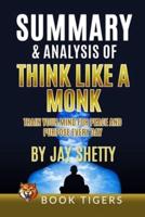 Summary and Analysis of Think Like a Monk: Train Your Mind for Peace and Purpose Every Day by Jay Shetty