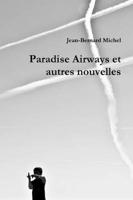 Paradise Airways Et Autres Nouvelles