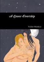 A Lunar Courtship