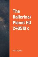 The Ballerina/ Planet HD 249518 c