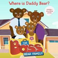 Where is Daddy bear?: Can you help Bella bear find Daddy bear?