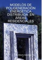 Modelos De Poligeneración Energética Distribuida En Áreas Residenciales