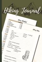 Hiking Journal: Hiking Logbook With Prompts   Trail Log Book   Hiker's Journal   Great Gift Idea for Hiker, Camper, Travelers &amp; Outdoor Sports Lovers    6" x 9" Travel Size