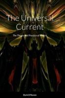 The Universal Current: Magickal Theory and Practice