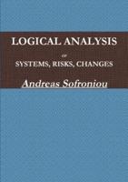 Logical Analysis of Systems, Risks, Changes