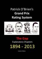 Patrick O'Brien's Grand Prix Rating System: The Gap: Explanatory Chapters 1894-2013