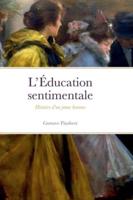 L' Éducation sentimentale: Histoire d'un jeune homme