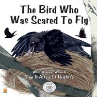 The Bird Who Was Scared To Fly