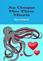 An Octopus Has Three Hearts