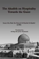 The Ahadith on Hospitality towards the Guest: by Imam Abu Bakr ibn Dawud Al-Qadiri Al-Hanbali