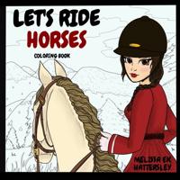 Let's Ride Horses Coloring Book