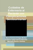 Cuidados De Enfermería Al Paciente Con Complicaciones Genitourinarias